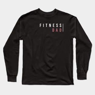 FITNESS DAD (DARK BG) | Minimal Text Aesthetic Streetwear Unisex Design for Fitness/Athletes, Dad, Father, Grandfather, Granddad | Shirt, Hoodie, Coffee Mug, Mug, Apparel, Sticker, Gift, Pins, Totes, Magnets, Pillows Long Sleeve T-Shirt